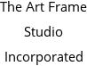 The Art Frame Studio Incorporated