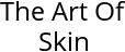 The Art Of Skin