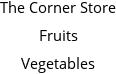 The Corner Store Fruits Vegetables