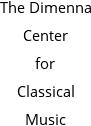 The Dimenna Center for Classical Music