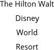 The Hilton Walt Disney World Resort