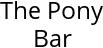 The Pony Bar