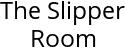 The Slipper Room