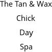 The Tan & Wax Chick Day Spa