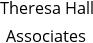 Theresa Hall Associates