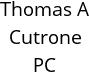 Thomas A Cutrone PC