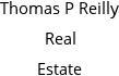 Thomas P Reilly Real Estate