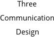 Three Communication Design