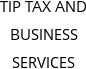 TIP TAX AND BUSINESS SERVICES