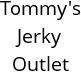 Tommy's Jerky Outlet