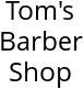 Tom's Barber Shop