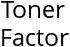 Toner Factor