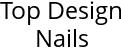 Top Design Nails