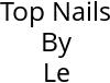 Top Nails By Le