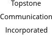 Topstone Communication Incorporated