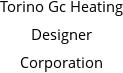 Torino Gc Heating Designer Corporation