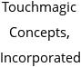 Touchmagic Concepts, Incorporated