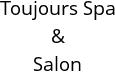 Toujours Spa & Salon