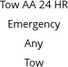 Tow AA 24 HR Emergency Any Tow