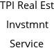 TPI Real Est Invstmnt Service