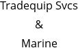 Tradequip Svcs & Marine