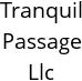 Tranquil Passage Llc