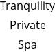 Tranquility Private Spa