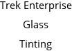 Trek Enterprise Glass Tinting