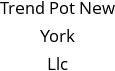 Trend Pot New York Llc