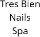 Tres Bien Nails Spa