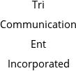 Tri Communication Ent Incorporated