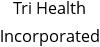 Tri Health Incorporated