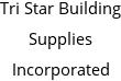 Tri Star Building Supplies Incorporated