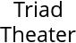 Triad Theater