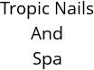 Tropic Nails And Spa