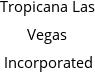 Tropicana Las Vegas Incorporated