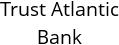 Trust Atlantic Bank