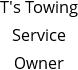 T's Towing Service Owner