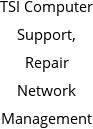 TSI Computer Support, Repair Network Management