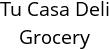 Tu Casa Deli Grocery