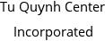 Tu Quynh Center Incorporated