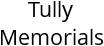 Tully Memorials