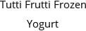 Tutti Frutti Frozen Yogurt