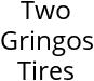 Two Gringos Tires