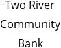 Two River Community Bank