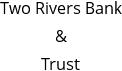 Two Rivers Bank & Trust