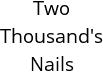 Two Thousand's Nails