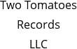 Two Tomatoes Records LLC