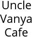 Uncle Vanya Cafe