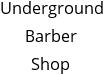 Underground Barber Shop